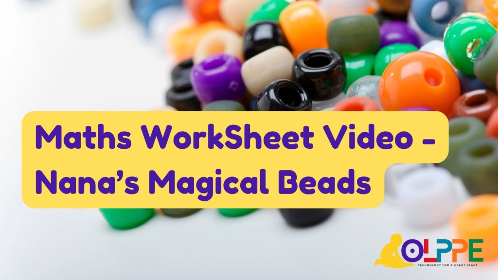 Maths Worksheets Videos – Nana’s Magical Beads